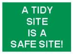 A TIDY SITE S A SAFE SITE