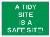 A TIDY SITE IS A SAFE SITE