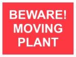BEWARE! MOVING PLANT