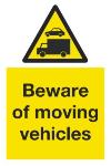 Beware of moving vehicles