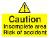 Caution Incomplete area Risk of accident