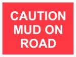 CAUTION MUD ON ROAD