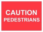 CAUTION PEDESTRIANS