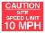 CAUTION SITE SPEED LIMIT 10 MPH