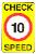 Check Speed 10 mph