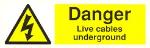 Danger Live cables underground