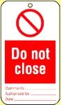 Do not close