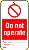Do not operate