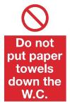Do not put paper towels down the W.C.