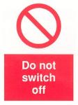 Do not switch off