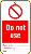 Do not use