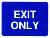 exit only