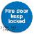 Fire door keep locked Braille / Tactile