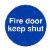 Fire door keep shut