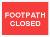 FOOTPATH CLOSED