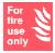 For fire use only
