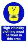 High visibility clothing must be worn in this area