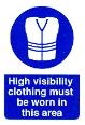 High visibility clothing must be worn in this area