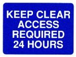 Keep clear access required 24 hours