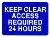 keep clear access required 24 hours