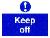 Keep off