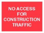 NO ACCESS FOR CONSTRUCTION TRAFFIC