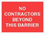 NO CONTRACTORS BEYOND THIS BARRIER