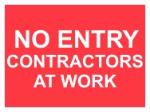 NO ENTRY  CONTRACTORS AT WORK