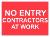 NO ENTRY CONTRACTORS AT WORK