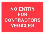 NO ENTRY FOR CONTRACTORS VEHICLES