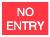 NO ENTRY