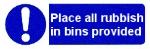 Place all rubbish in bins provided
