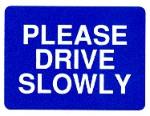 Please drive slowly
