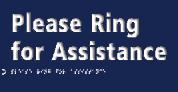 Please Ring for assistance