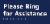 Please Ring for Assistance Braille / Tactile