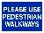 Please Use Pedestrian Walkway