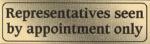 Representatives seen by appointment only