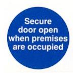 Secure door open when premises are occupied