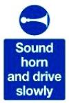 Sound horn and drive slowly