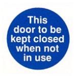 THis door to be kept closed when not in use