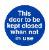 This door to be kept locked shut when not in use
