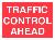 TRAFFIC CONTROL AHEAD