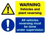 Warning Vehicles and plant reversing / All vehicles reversing must be done under supervision