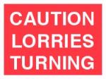 CAUTION LORRIES TURNING