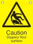 Caution Slippery floor surface