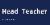 Head Teacher Braille / Tactile