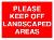Please keep off landscaped areas